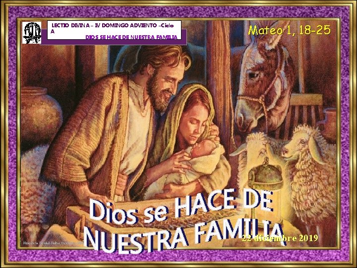 LECTIO DIVINA – IV DOMINGO ADVIENTO –Ciclo A DIOS SE HACE DE NUESTRA FAMILIA