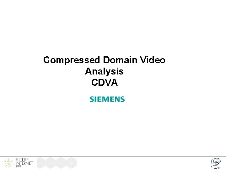 Compressed Domain Video Analysis CDVA 