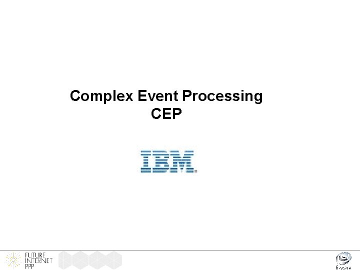 Complex Event Processing CEP 