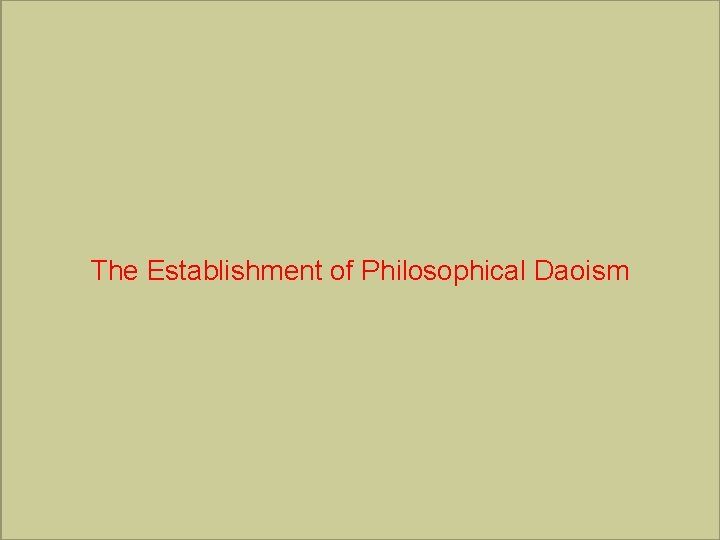 The Establishment of Philosophical Daoism 