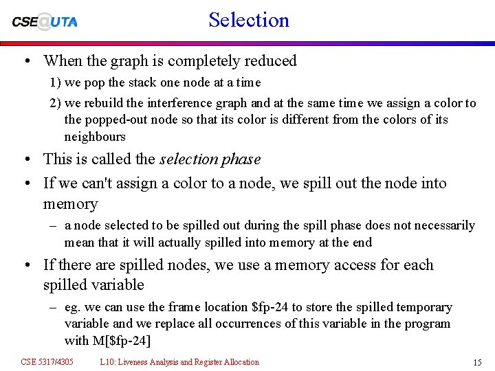 Selection • When the graph is completely reduced 1) we pop the stack one