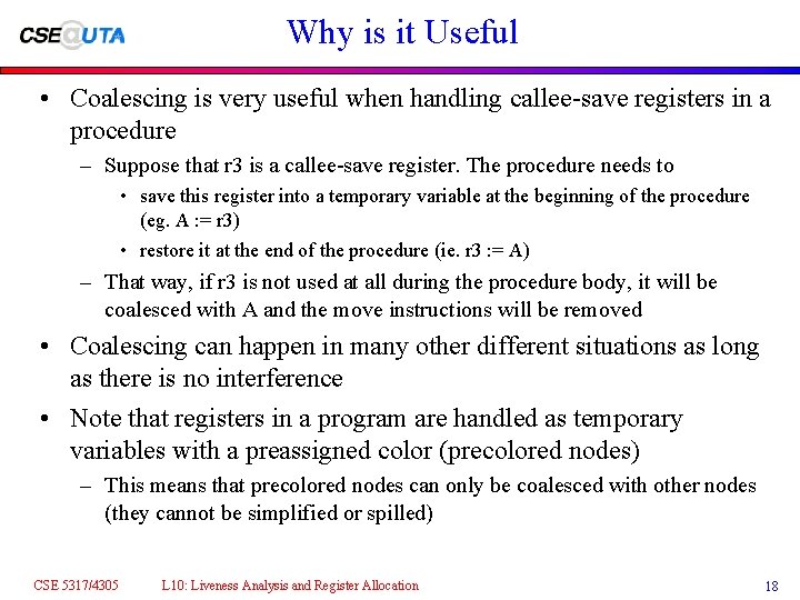 Why is it Useful • Coalescing is very useful when handling callee-save registers in