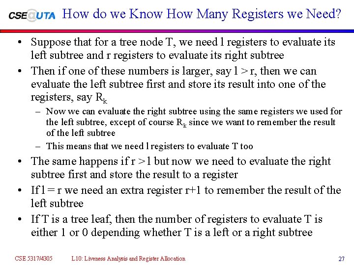 How do we Know How Many Registers we Need? • Suppose that for a