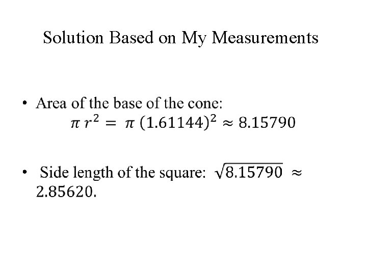 Solution Based on My Measurements • 