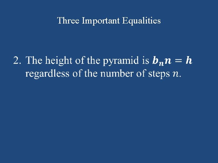 Three Important Equalities • 