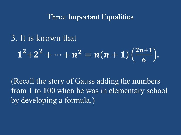 Three Important Equalities • 