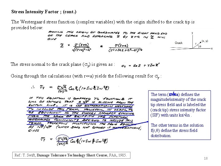 Stress Intensity Factor ; (cont. ) The Westergaard stress function (complex variables) with the