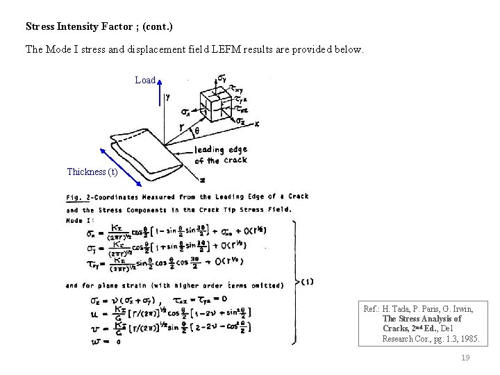 Stress Intensity Factor ; (cont. ) The Mode I stress and displacement field LEFM