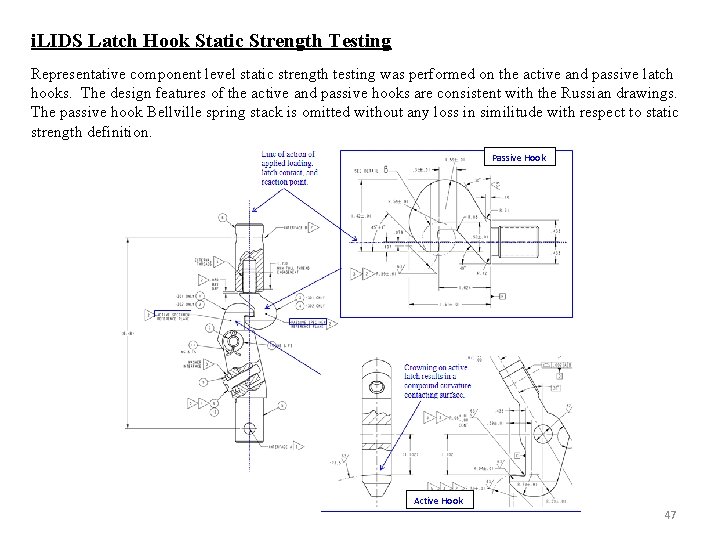 i. LIDS Latch Hook Static Strength Testing Representative component level static strength testing was