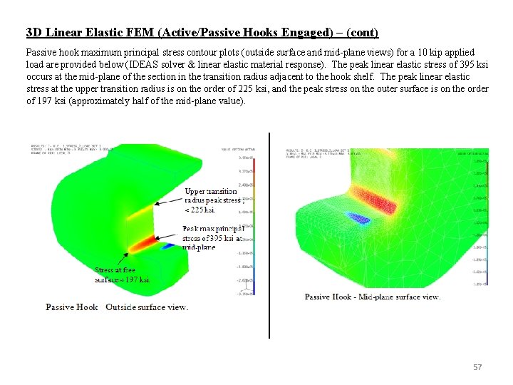 3 D Linear Elastic FEM (Active/Passive Hooks Engaged) – (cont) Passive hook maximum principal