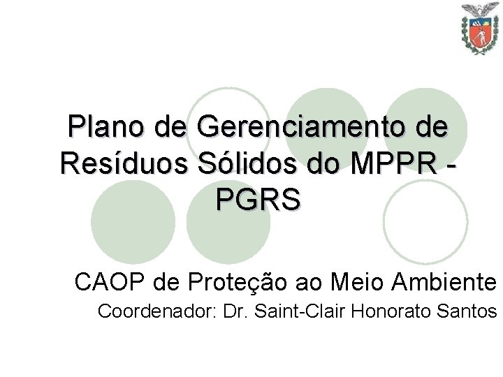 Plano de Gerenciamento de Resíduos Sólidos do MPPR PGRS CAOP de Proteção ao Meio