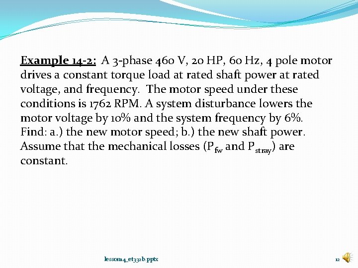 Example 14 -2: A 3 -phase 460 V, 20 HP, 60 Hz, 4 pole