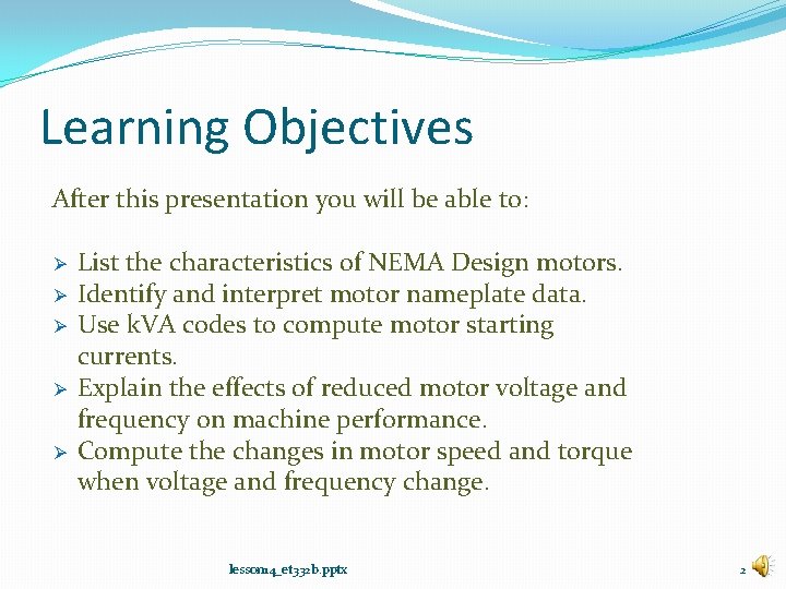 Learning Objectives After this presentation you will be able to: Ø Ø Ø List