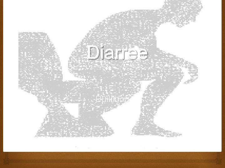 Diarree Buikloop 