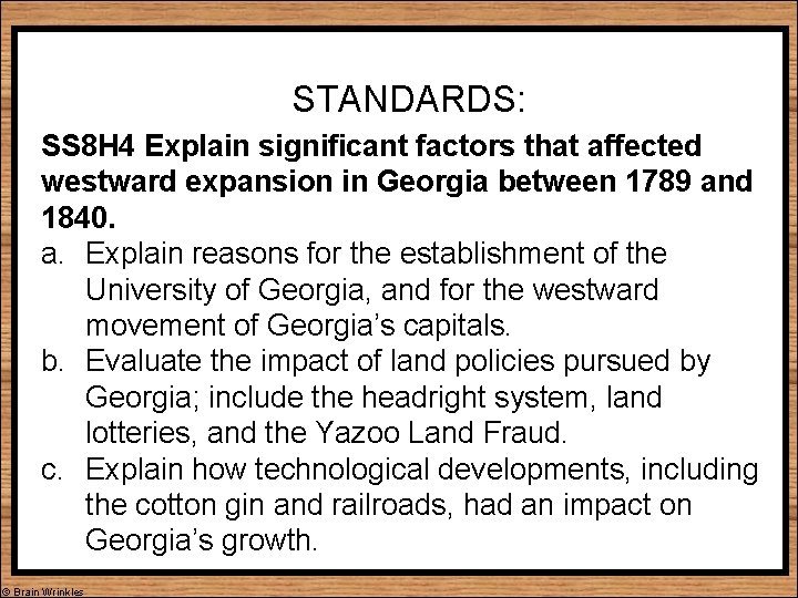 STANDARDS: SS 8 H 4 Explain significant factors that affected westward expansion in Georgia