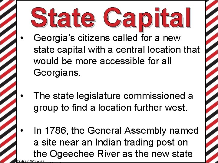  • State Capital Georgia’s citizens called for a new state capital with a