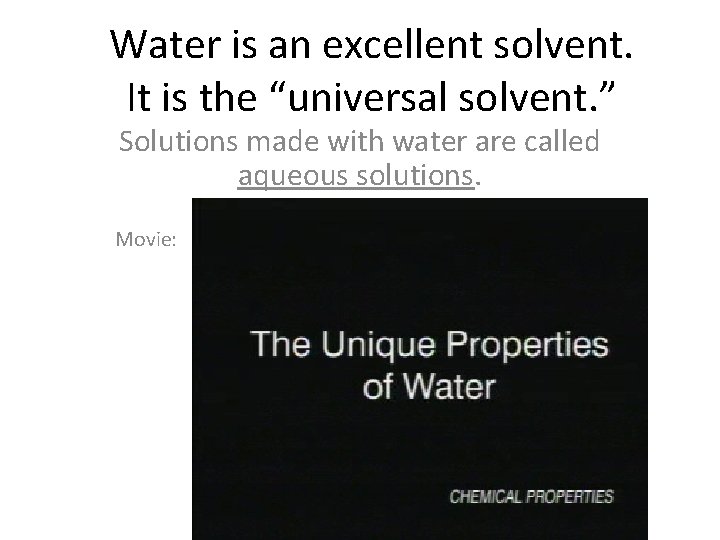 Water is an excellent solvent. It is the “universal solvent. ” Solutions made with