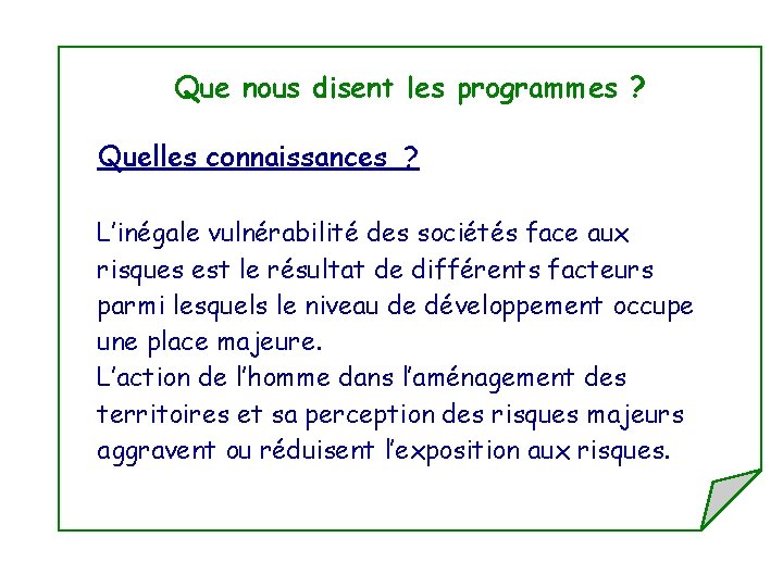 Que nous disent les programmes ? Quelles connaissances ? L’inégale vulnérabilité des sociétés face