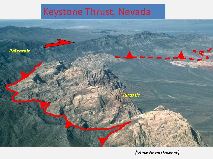 Keystone Thrust, Nevada Paleozoic Jurassic (View to northwest) 