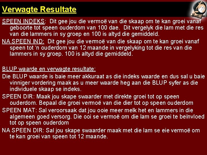 Verwagte Resultate SPEEN INDEKS: Dit gee jou die vermoë van die skaap om te