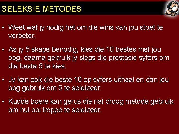 SELEKSIE METODES • Weet wat jy nodig het om die wins van jou stoet