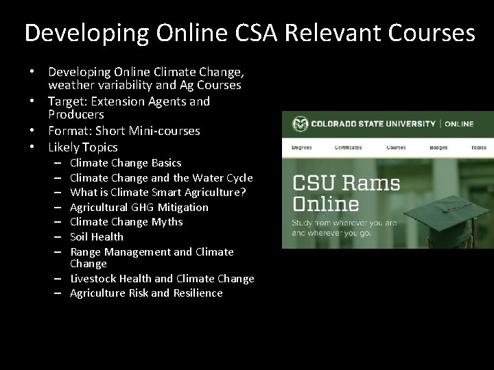 Developing Online CSA Relevant Courses • Developing Online Climate Change, weather variability and Ag