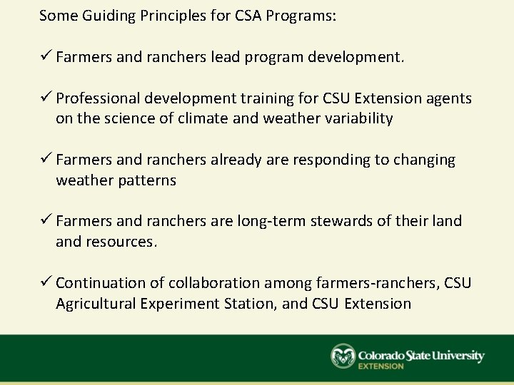 Some Guiding Principles for CSA Programs: ü Farmers and ranchers lead program development. ü