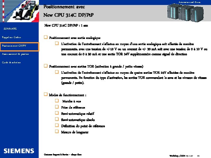 Positionnement avec New CPU 314 C DP/Pt. P SOMMAIRE Rappel sur Codeur Positionnement GV/PV