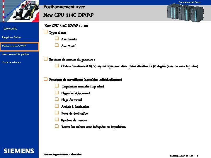 Positionnement avec New CPU 314 C DP/Pt. P SOMMAIRE Rappel sur Codeur Positionnement GV/PV