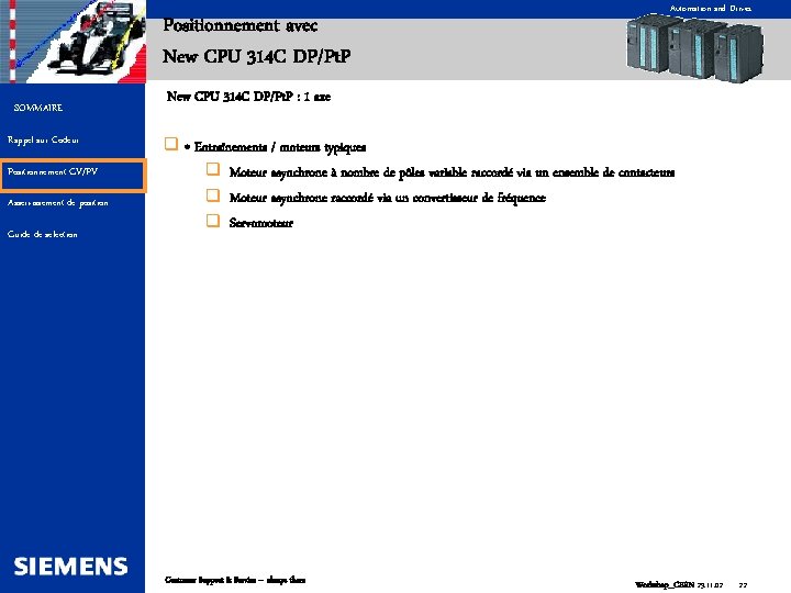 Positionnement avec New CPU 314 C DP/Pt. P SOMMAIRE Rappel sur Codeur Positionnement GV/PV