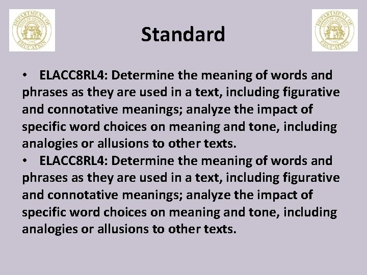 Standard • ELACC 8 RL 4: Determine the meaning of words and phrases as