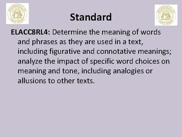 Standard ELACC 8 RL 4: Determine the meaning of words and phrases as they