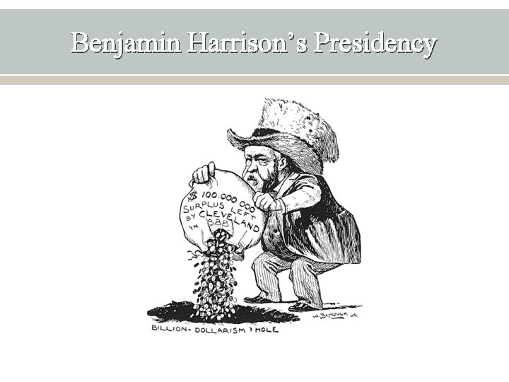 Benjamin Harrison’s Presidency 