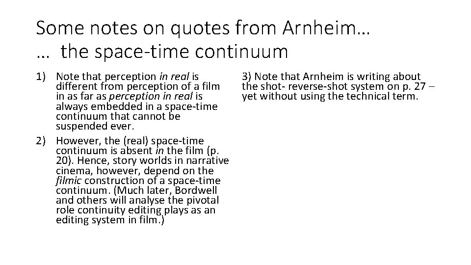 Some notes on quotes from Arnheim… … the space-time continuum 1) Note that perception