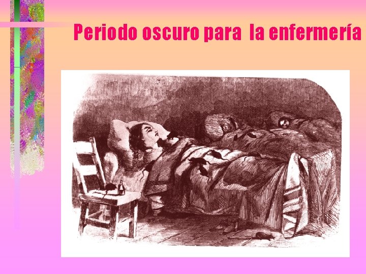 Periodo oscuro para la enfermería 