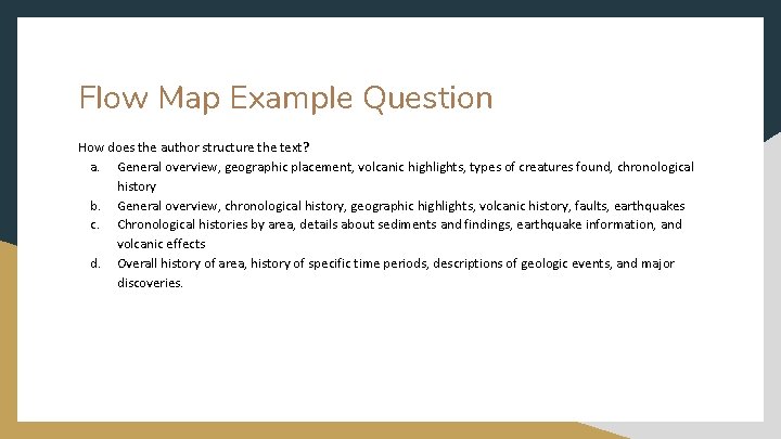 Flow Map Example Question How does the author structure the text? a. General overview,