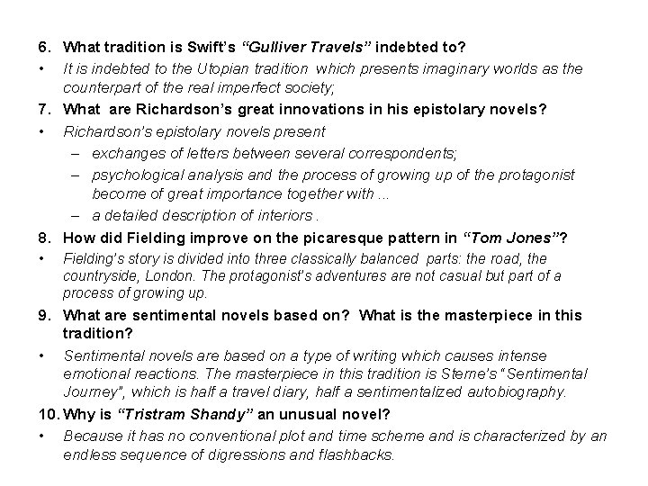 6. What tradition is Swift’s “Gulliver Travels” indebted to? • It is indebted to