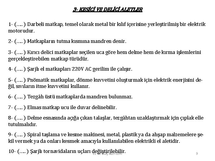 3 - KESİCİ VE DELİCİ ALETLER 1 - (…. . ) Darbeli matkap, temel 3 - KESİCİ VE DELİCİ ALETLER 1 - (…. . ) Darbeli matkap, temel