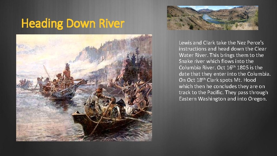 Heading Down River Lewis and Clark take the Nez Perce's instructions and head down