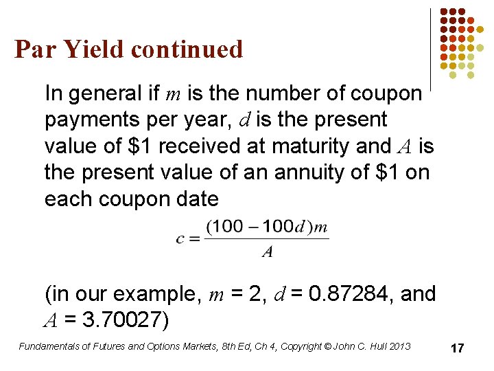 Par Yield continued In general if m is the number of coupon payments per