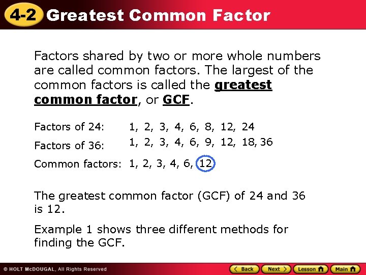 4 -2 Greatest Common Factors shared by two or more whole numbers are called