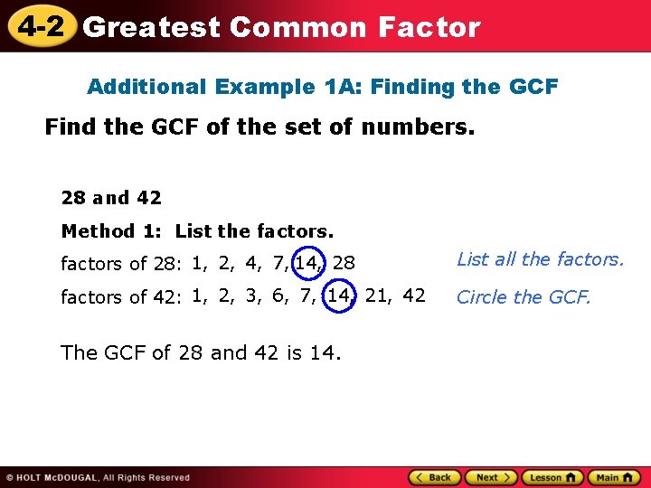 4 -2 Greatest Common Factor Additional Example 1 A: Finding the GCF Find the