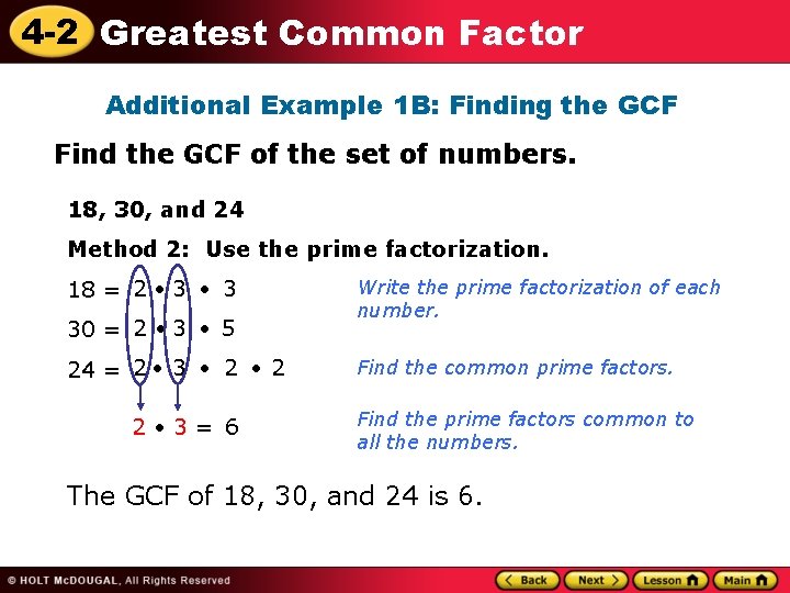 4 -2 Greatest Common Factor Additional Example 1 B: Finding the GCF Find the