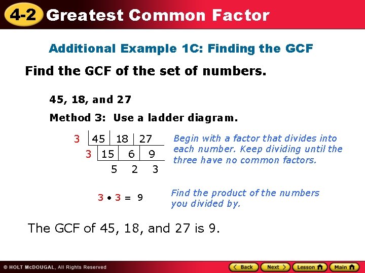 4 -2 Greatest Common Factor Additional Example 1 C: Finding the GCF Find the