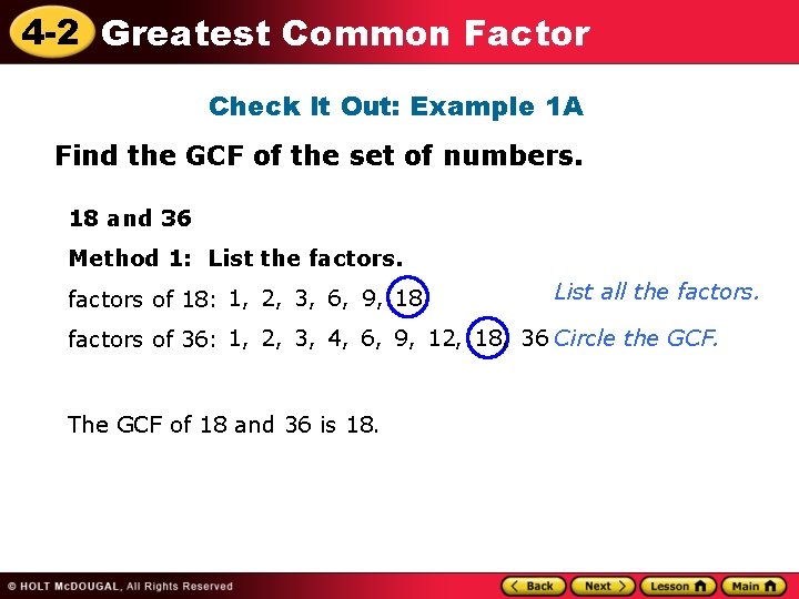 4 -2 Greatest Common Factor Check It Out: Example 1 A Find the GCF