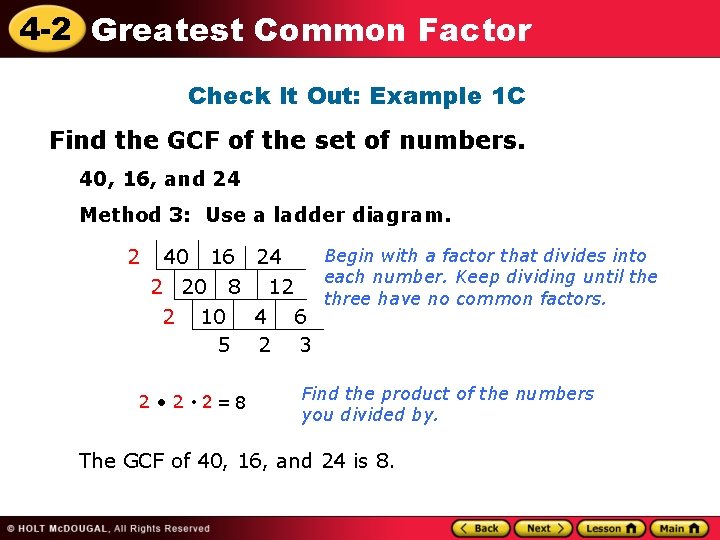 4 -2 Greatest Common Factor Check It Out: Example 1 C Find the GCF