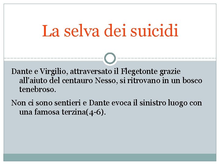 La selva dei suicidi Dante e Virgilio, attraversato il Flegetonte grazie all'aiuto del centauro