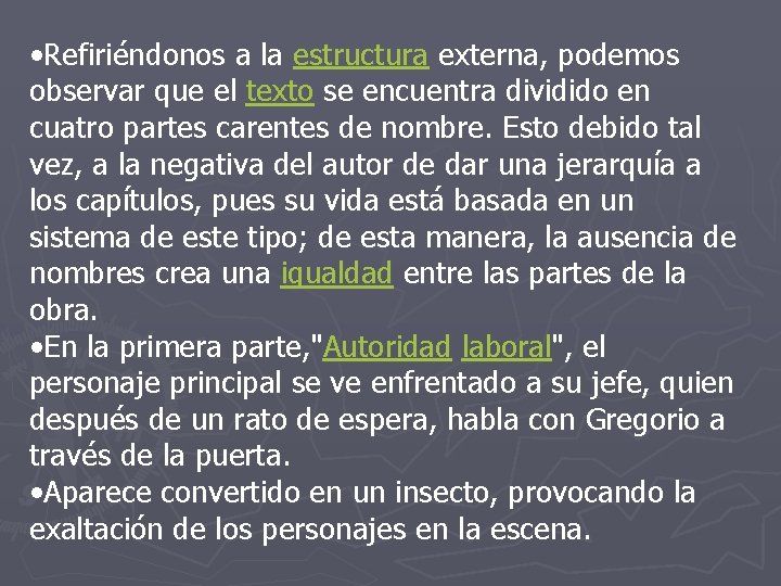 • Refiriéndonos a la estructura externa, podemos observar que el texto se encuentra • Refiriéndonos a la estructura externa, podemos observar que el texto se encuentra