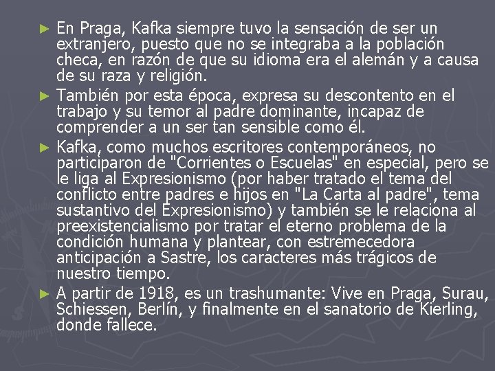 En Praga, Kafka siempre tuvo la sensación de ser un extranjero, puesto que no En Praga, Kafka siempre tuvo la sensación de ser un extranjero, puesto que no