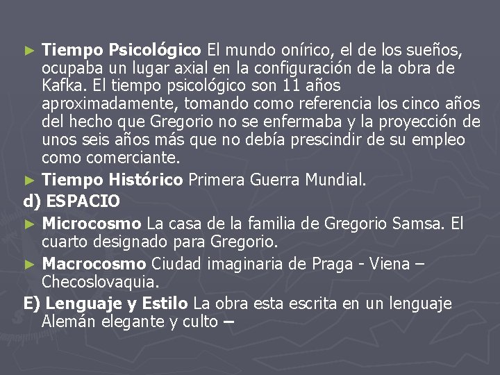 Tiempo Psicológico El mundo onírico, el de los sueños, ocupaba un lugar axial en Tiempo Psicológico El mundo onírico, el de los sueños, ocupaba un lugar axial en